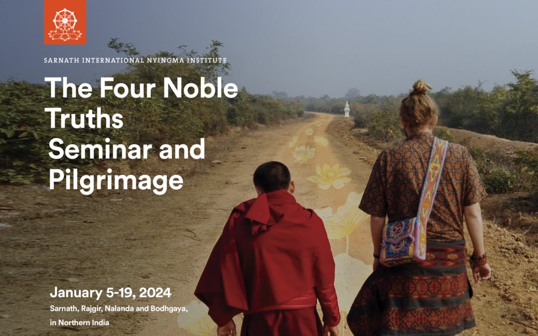 SINI’s Four Noble Truths Seminar and Pilgrimage January 5-19, 2024